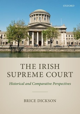 The Irish Supreme Court: Historical and Comparative Perspectives Cover Image