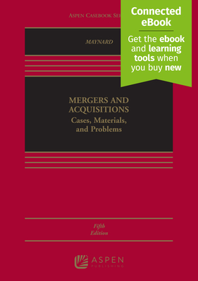 Mergers and Acquisitions: Cases, Materials, and Problems [Connected Ebook] (Aspen Casebook) Cover Image