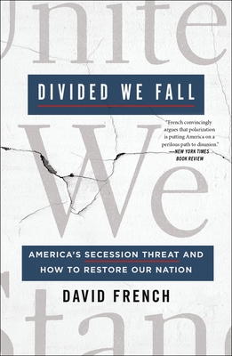 Divided We Fall: America's Secession Threat and How to Restore Our Nation Cover Image
