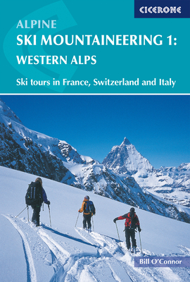 Alpine Ski Mountaineering Western Alps: Volume 1 Cover Image