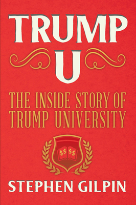 Trump U: The Inside Story of Trump University Cover Image