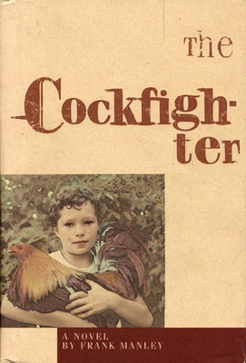 The Cockfighter (New American Poetry Series; 33)
