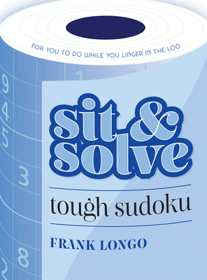 Sit & Solve Tough Sudoku (Sit & Solve(r)) By Frank Longo Cover Image