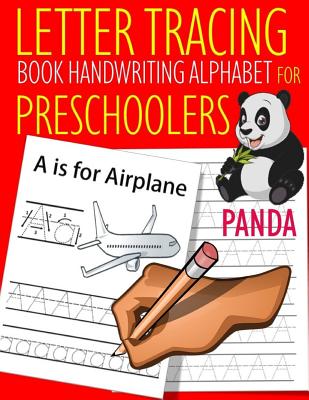 Letter Tracing Book Handwriting Alphabet for Preschoolers PANDA: Letter Tracing Book Practice for Kids Ages 3] Alphabet Writing Practice Handwriting W Cover Image