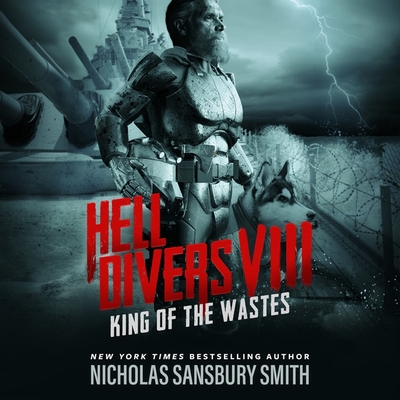 Hell Divers VIII: King of the Wastes By Nicholas Sansbury Smith, R. C. Bray (Read by) Cover Image