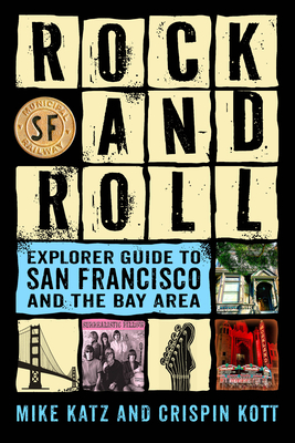 Rock and Roll Explorer Guide to San Francisco and the Bay Area Cover Image