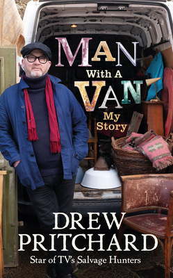 Man with a Van: My Story By Drew Pritchard Cover Image