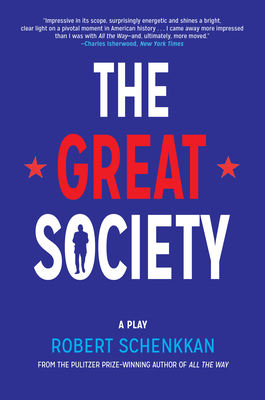 The Great Society: A Play By Robert Schenkkan Cover Image