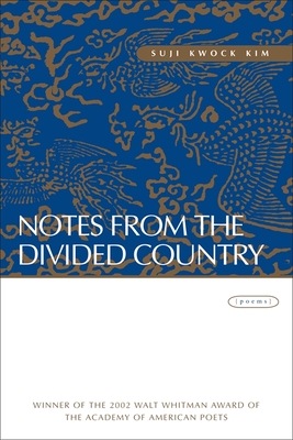 Notes from the Divided Country: Poems