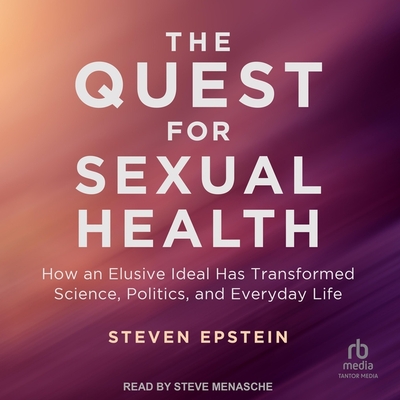 The Quest for Sexual Health How an Elusive Ideal Has Transformed