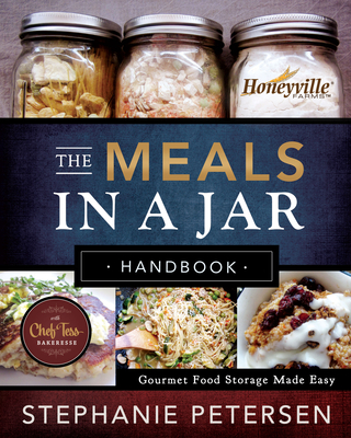 The Meals in a Jar Handbook: Gourmet Food Storage Made Easy Cover Image