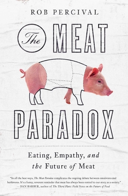 The Meat Paradox: Eating, Empathy, and the Future of Meat Cover Image