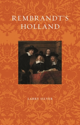Rembrandt's Holland (Renaissance Lives )