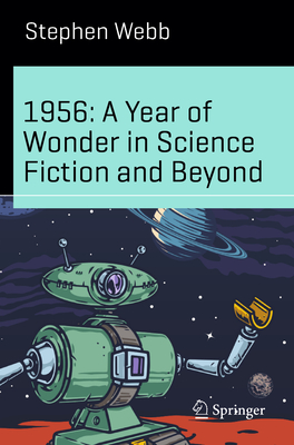 1956: A Year of Wonder in Science Fiction and Beyond (Science and Fiction)