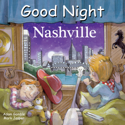Good Night Nashville (Good Night Our World) By Adam Gamble, Mark Jasper, David Leonard (Illustrator) Cover Image