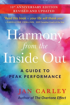 Harmony From The Inside Out: A Guide to Peak Performance By Jan Carley Cover Image