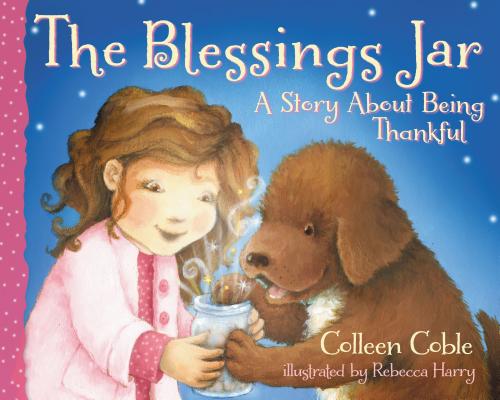 The Blessings Jar: A Story about Being Thankful By Colleen Coble Cover Image