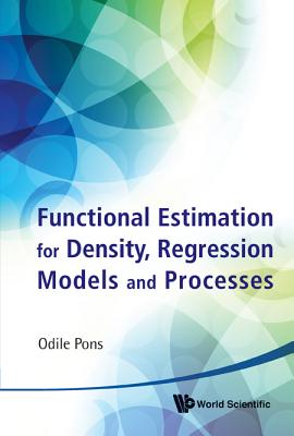 Functional Estimation for Density, Regression Models and Processes Cover Image