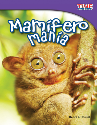 Mamífero manía (TIME FOR KIDS®: Informational Text)