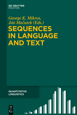 Sequences in Language and Text (Quantitative Linguistics [Ql] #69) Cover Image