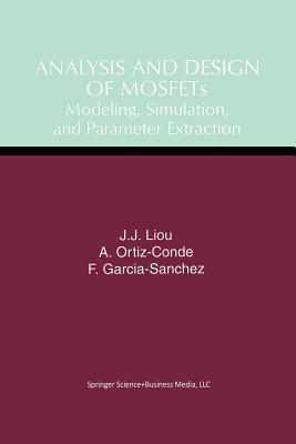 Analysis and Design of Mosfets: Modeling, Simulation, and Parameter Extraction Cover Image