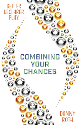 Combining Your Chances By Danny Roth Cover Image