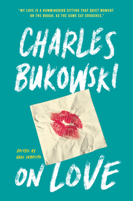 On Love By Charles Bukowski Cover Image