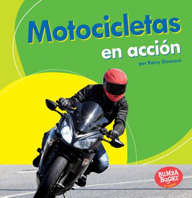 Motocicletas En Acción (Motorcycles on the Go) By Kerry Dinmont Cover Image