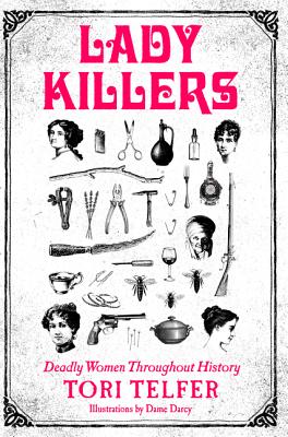 Lady Killers: Deadly Women Throughout History Cover Image