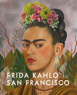 Frida Kahlo and San Francisco