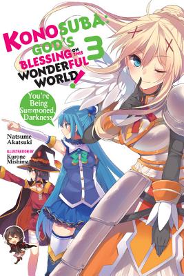 konosuba god s blessing on this wonderful world vol 3 light novel you re being summoned darkness konosuba light novel 3 paperback book revue book revue