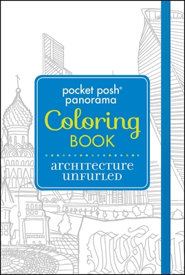 Pocket Posh Panorama Adult Coloring Book: Architecture Unfurled: An Adult Coloring Book