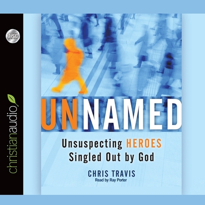 Unnamed: Unsuspecting Heroes Singled Out by God Cover Image