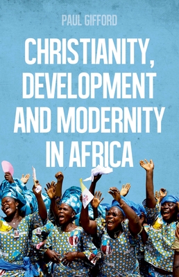 Christianity, Development and Modernity in Africa Cover Image