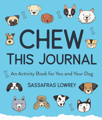 Chew This Journal: An Activity Book for You and Your Dog (Gift for Pet Lovers) Cover Image