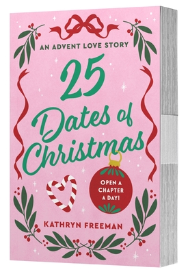 25 Dates of Christmas: An Advent Love Story