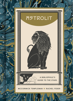 AstroLit: A Bibliophile's Guide to the Stars By McCormick Templeman, Rachel Feder Cover Image