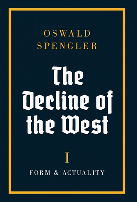 The Decline of the West: Form and Actuality Cover Image