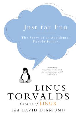 Just for Fun: The Story of an Accidental Revolutionary By Linus Torvalds, David Diamond Cover Image