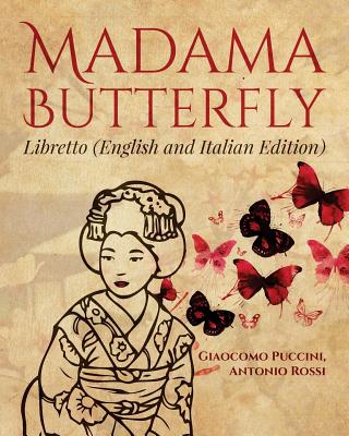 Madama Butterfly (English and Italian Edition) By Antonio Rossi, Giaocomo Puccini Cover Image
