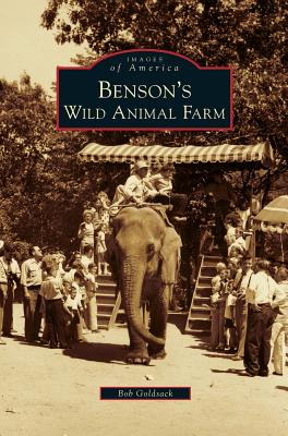 Benson's Wild Animal Farm By Bob Goldsack, Robert J. Goldsack Cover Image