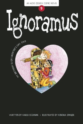 Ignoramus: Book 9 (Aldo Zelnick Comic Novel #9)