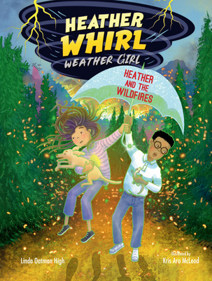Heather and the Wildfires (Heather Whirl, Weather Girl) Cover Image