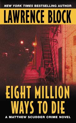 Eight Million Ways to Die (Matthew Scudder Series #5)