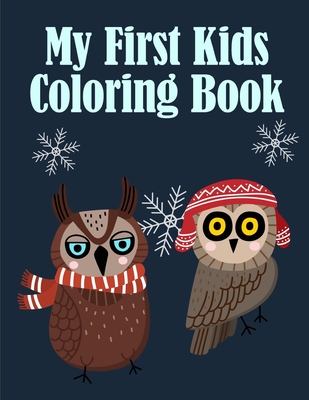 My First Kids Coloring Book: Children Coloring and Activity Books for Kids Ages 3-5, 6-8, Boys, Girls, Early Learning Cover Image
