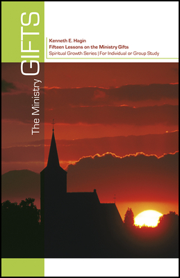 The Ministry Gifts (Spiritual Growth) By Kenneth E. Hagin Cover Image