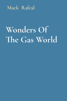 Wonders Of The Gas World Cover Image