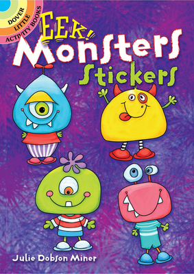 Eek! Monsters Stickers (Dover Little Activity Books Stickers) By Julie Dobson Miner Cover Image