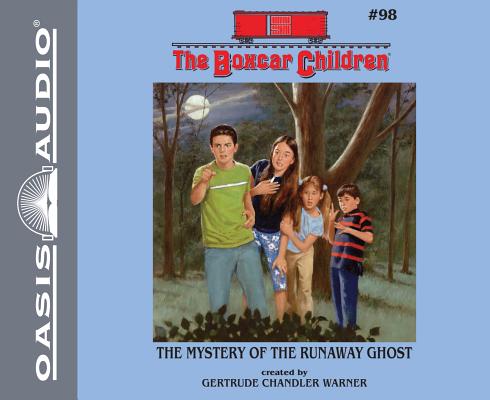 The Mystery of the Runaway Ghost (Library Edition) (The Boxcar Children Mysteries #98) By Gertrude Chandler Warner, Aimee Lilly (Narrator) Cover Image