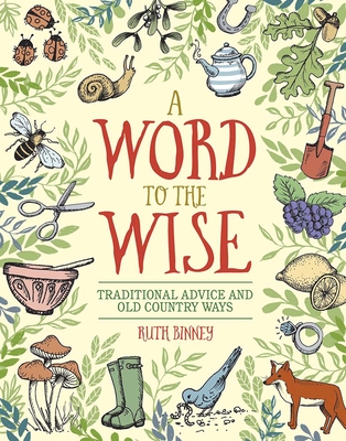 A Word to the Wise: Traditional Advice and Old Country Ways Cover Image